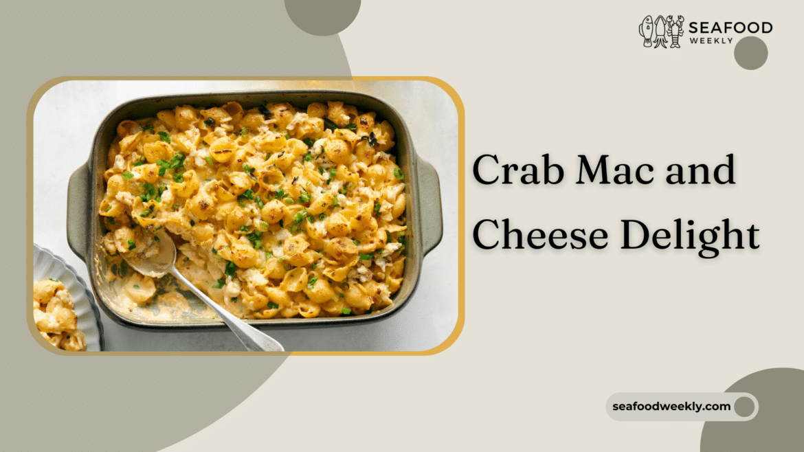 Crab Mac and Cheese Delight Detailed Guide