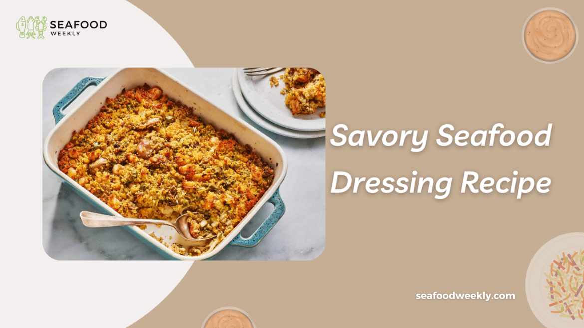 Savory Seafood Dressing Recipe