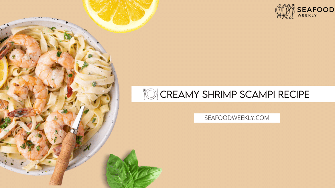 Creamy Shrimp Scampi Recipe