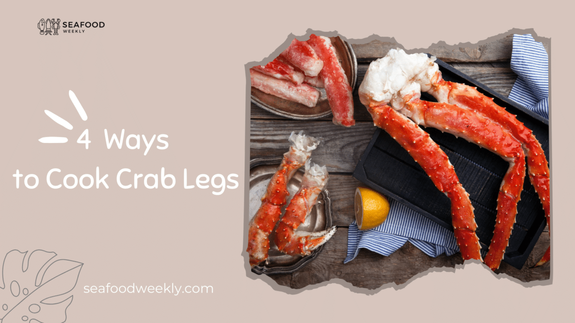 Ways to Cook Crab Legs A gUIDE