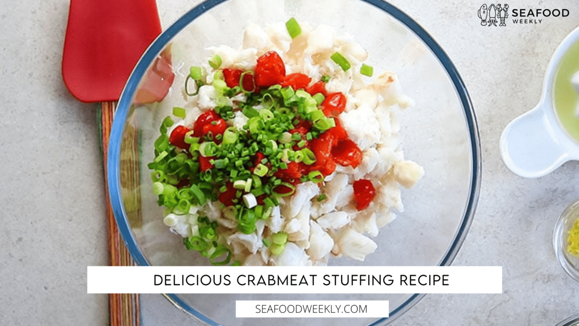 Delicious Crabmeat Stuffing Recipe Delicious Crabmeat Stuffing Recipe