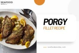 Is Porgy Fish Good to Eat? Everything You Need to Know